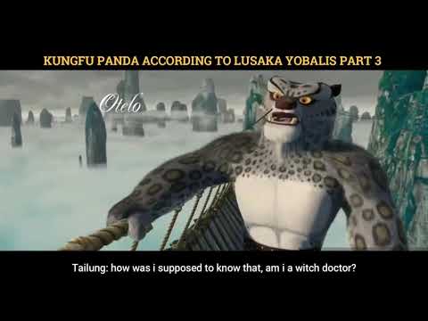 Kungfu Panda according to lusaka yobalis part 3