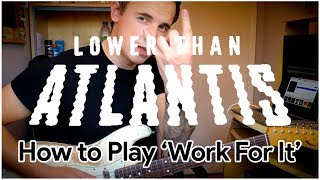 Lower Than Atlantis - Work For It - Guitar Tutorial