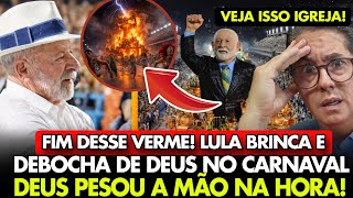FIM DESSE VẸŔME! LULA DEBOCHOU de DEUS no CARNAVAL e a MÃO de DEUS PESOU na HORA! VEJA ISSO URGENTE!