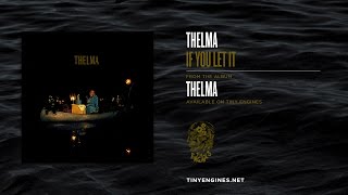 Thelma - If You Let It