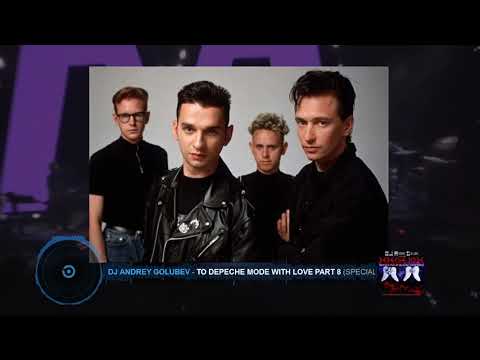 DJ Andrey Golubev  - To Depeche Mode with love part 8 (special dj edits mix)