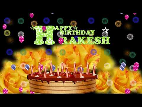 RAKESH HAPPY BIRTHDAY TO YOU