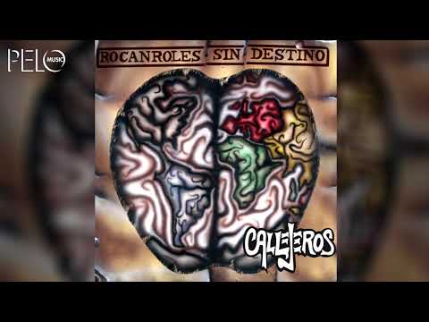Callejeros - Rocanroles sin Destino (Full Album)