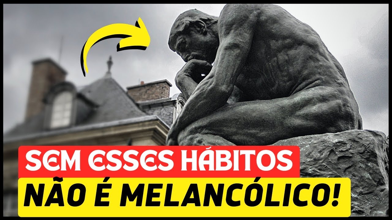 5 Hábitos de todo MELANCÓLICO!