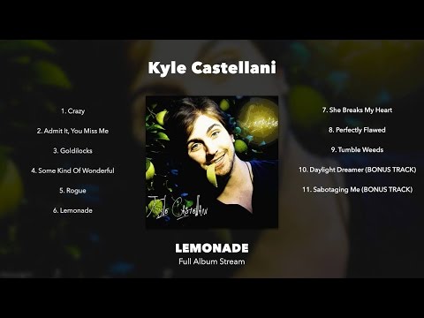 Kyle Castellani - Lemonade (2012 FULL ALBUM STREAM)