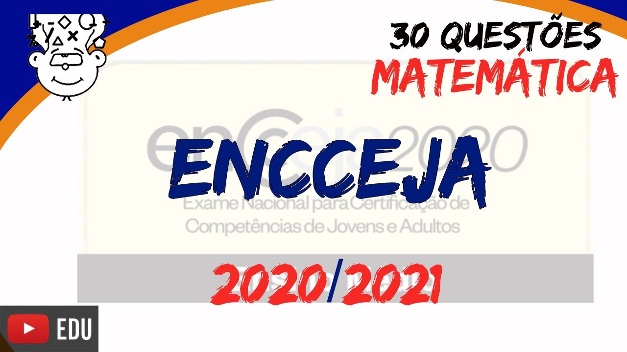 ENCCEJA 2020 :: MATEMÁTICA em 30 QUESTÕES :: 3ª Maratona Encceja 2021