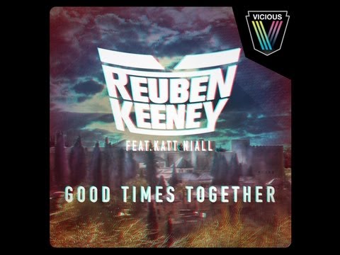 Reuben Keeney feat. Katt Niall - Good Times Together (Original Mix)