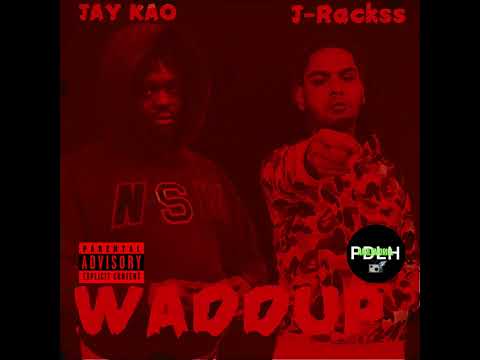 J-Rackss X Jay KAO - WADDUP ( Official Audio )