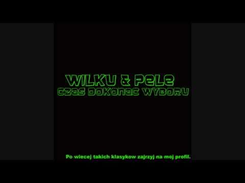 Wilku, Pelson - Czas dokonac wyboru