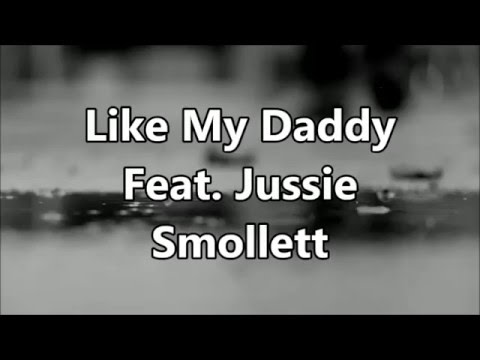 Empire Cast - Like My Daddy ft. Jussie Smollett (Lyrics Video)