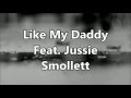 Empire Cast Like My Daddy Ft Jussie Smollett Lyrics Video
