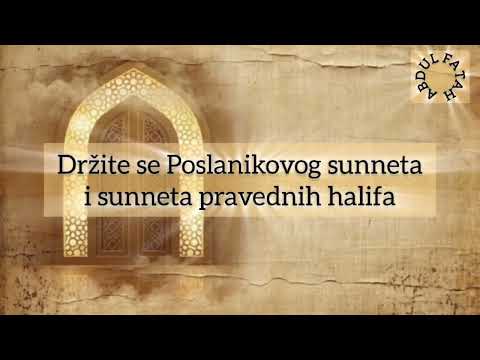 Držite se Poslanikovog (sallallahu 'alejhi ve sellem) sunneta i sunneta pravednih halifa