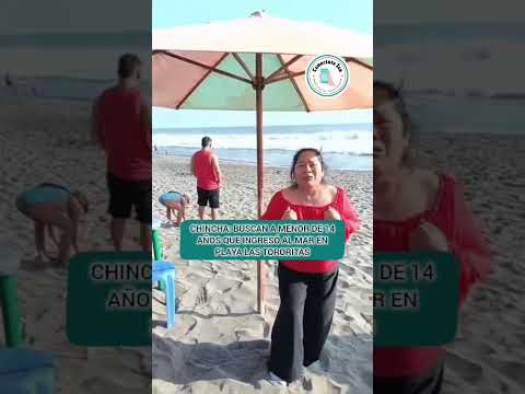 #ULTIMAHORA 🌊‼️CHINCHA: BUSCAN A MENOR DE 14 AÑOS QUE INGRESÓ AL MAR EN PLAYA LAS TORORITAS