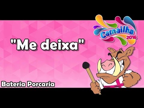 Bateria Porcaria - Carnailha 2016 / Me deixa
