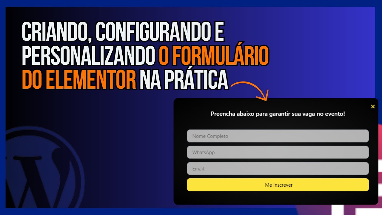 Aulão: Como Criar, Personalizar e Configurar o Formulário do Elementor   - Do Básico ao Avançado