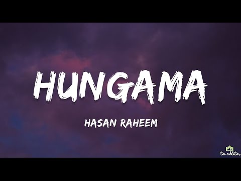 Hasan Raheem - Hungama (Lyrics)