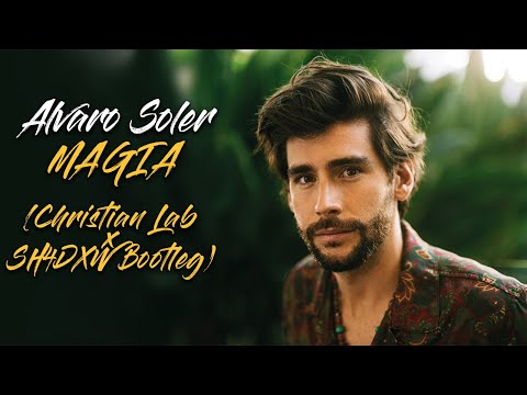 Alvaro Soler - Magia (Cristian Lab & SH4DXW Bootleg)