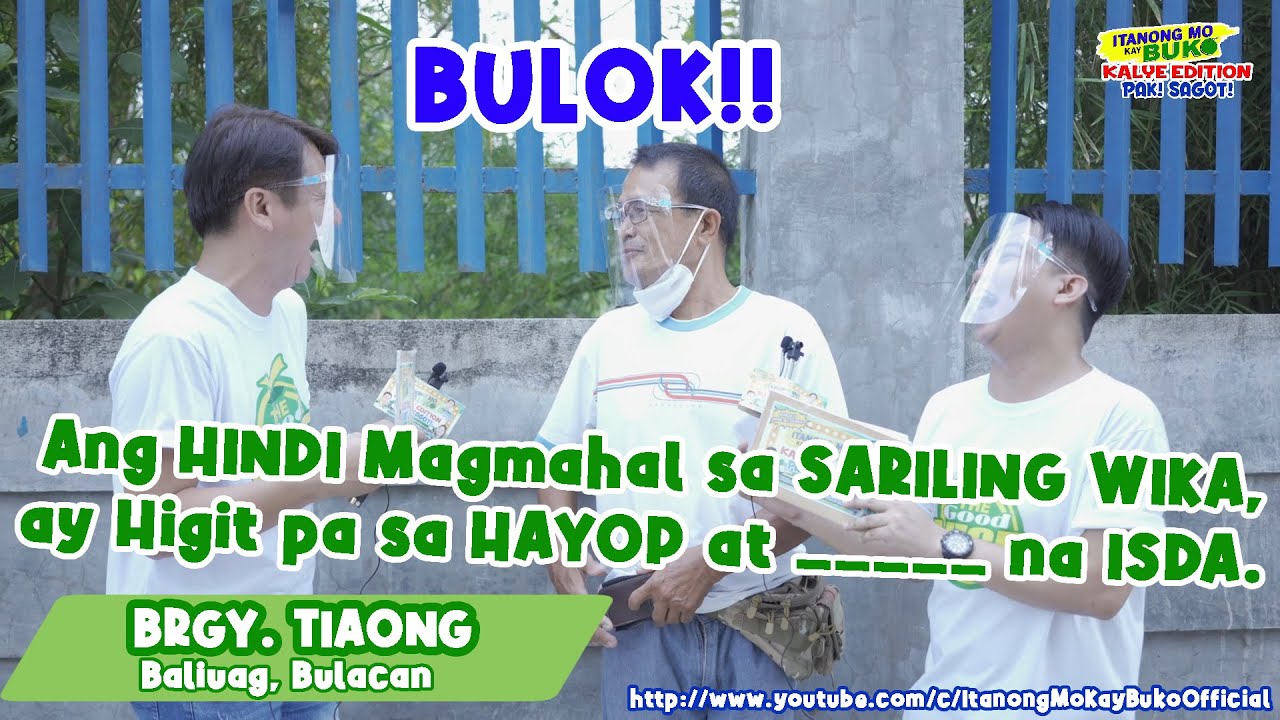 ang HINDI MAGMAHAL sa sariling WIKA, ay HIGIT pa sa HAYOP at ________ na isda.(Brgy.Tiaong, Baliwag)