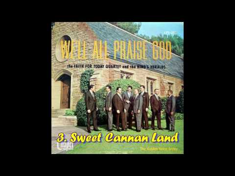 3. The Faith for Today Quartet and The King`s Heralds - Sweet Cannan Land