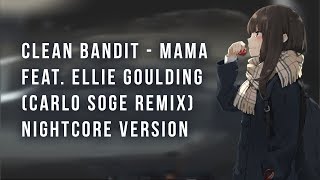 Nightcore (Lyrics) | Clean Bandit - Mama feat Ellie Goulding (Carlo Soge Remix) | Vertical Video