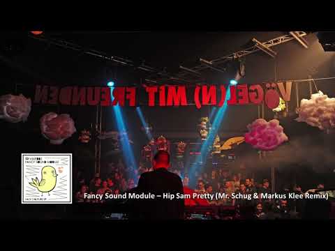 Fancy Sound Module - Hip Sam Pretty (Mr. Schug & Markus Klee Remix) [VmF Records]