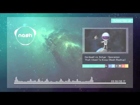 Hardwell vs Gotye, Spaceman, That I Used To Know (Nash Mashup)