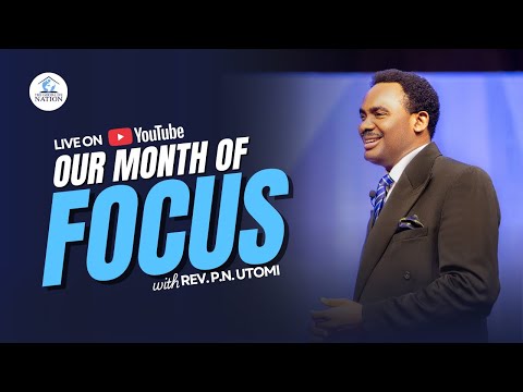 OUR MONTH OF FOCUS