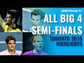 When The Big 4 Meet in the Semi- Finals ? | Toronto 2010 Classic Highlights