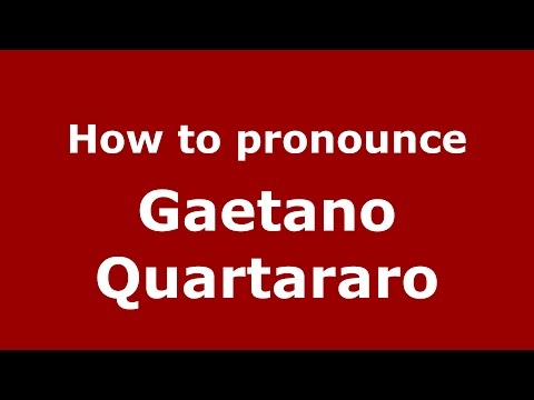 How to pronounce Gaetano Quartararo (Italian/Italy)  - PronounceNames.com