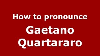 How to pronounce Gaetano Quartararo