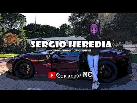 Grupo Clasificado Ft. Grupo Fernandez - Sergio Heredia (Corridos Nuevos) Exclusivo 2018 CORRIDOS MC
