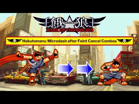 Hokutomaru: Microdash After Feint Cancel Combos - Garou: Mark of the Wolves