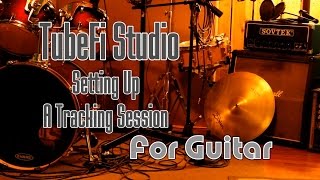 TubeFi Studios Guitar Session Setup