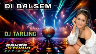 Download lagu DI BALSEM - DEWI KIRANA // DJ TARLING REMIX mp3 Download lagu DI BALSEM - DEWI KIRANA // DJ TARLING REMIX mp3