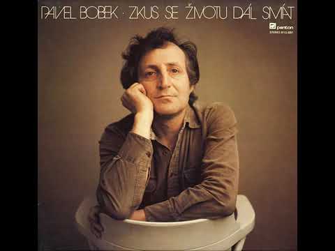 Pavel Bobek   Pojď se mnou touhle ulicí 13 3 1981
