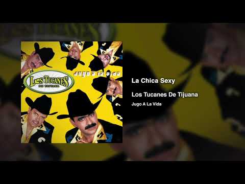 La Chica Sexy – Los Tucanes De Tijuana (Audio Oficial)