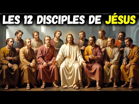 L’histoire de chacun des 12 disciples de Jésus
