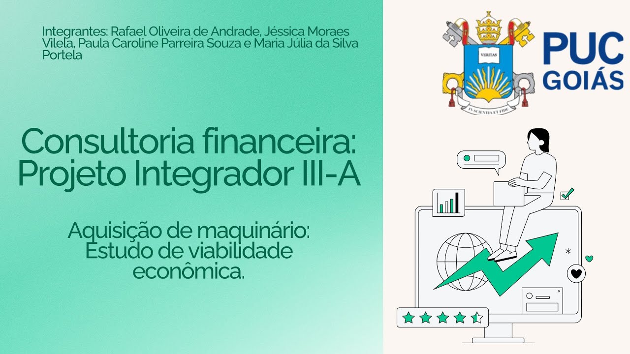 Consultoria financeira: Viabilidade financeira de aquisição de máquinário - Projeto Integrador III A