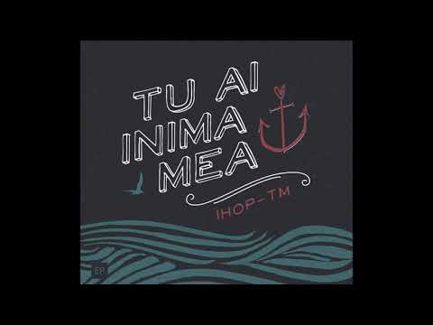 Domnul Oștirilor - IHOP-TM | TU AI INIMA MEA