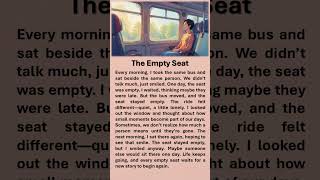 The Empty Seat #improveenglish #boostyourconfidence #englishstory #empty #seat #selfgrowth