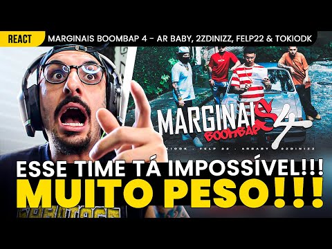 MARGINAIS BOOMBAP 4 - AR BABY, 2ZDINIZZ, FELP22 E TOKIODK [REAÇÃO]