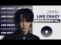 Jimin "Like Crazy" Official Instrumental