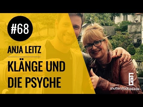 Was Klänge mit der Psyche machen - Flowgrade Show Episode 68 mit Anja Leitz