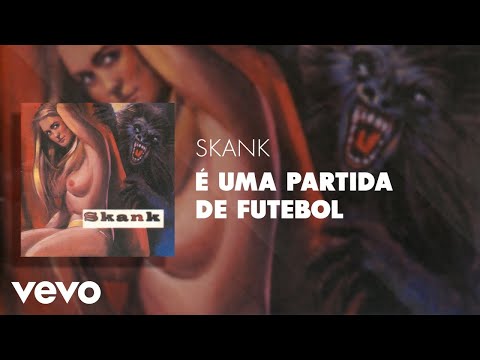 Skank - É uma Partida de Futebol (Áudio Oficial)
