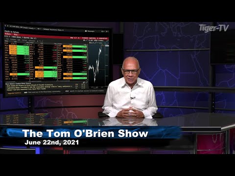 June 22nd, Tom O'Brien Show on TFNN - 2021