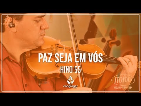 🎻 Hino 55 - Paz seja em vós - Violino Hoyden - CCB 🎻