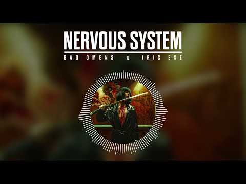 BAD OMENS x iRis.EXE - NERVOUS SYSTEM (Altered Version)