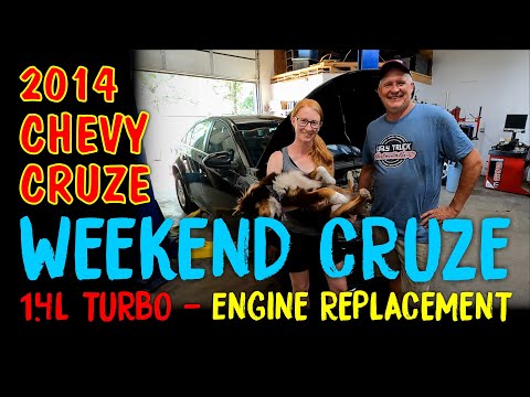 WEEKEND CRUZE - 1.4L TURBO CHEVY CRUZE - ENGINE REPLACEMENT - UTX