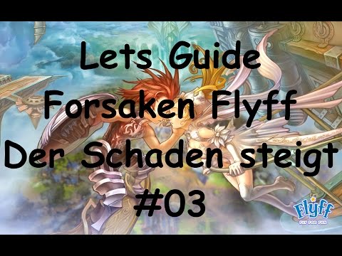 Lets Guide Forsaken Flyff - Der Schaden steigt [German][HD] #03