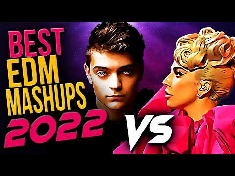 EDM Mashup Mix 2022 - Best Mashups & Remixes of Popular Songs